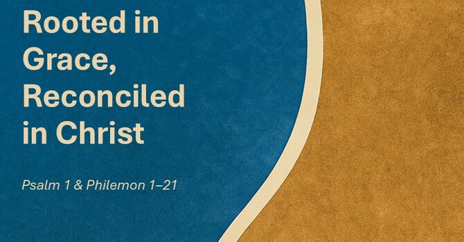 Rooted in Grace, Reconciled in Christ