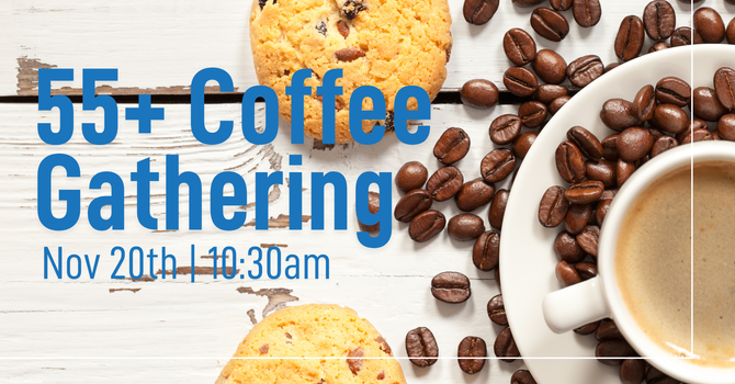 55+ Coffee Gathering