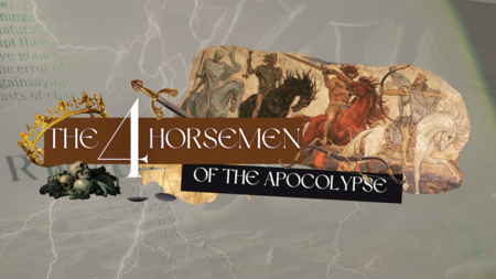 The 4 Horsemen of the Apocalypse