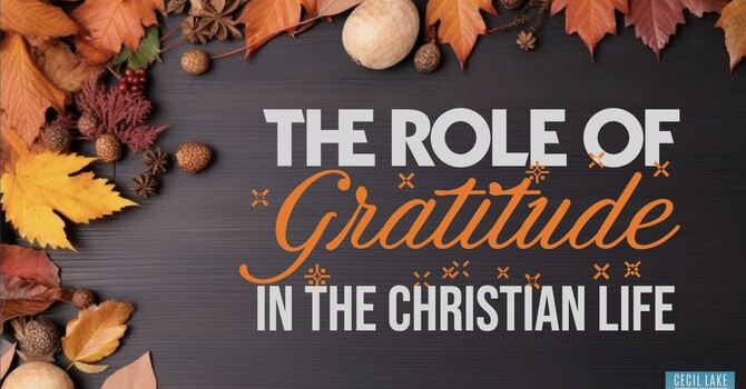 The Role of Gratitude in the Christian Life image