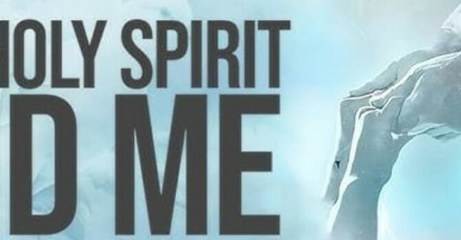 "The Holy Spirit & Me" A.M. Service 