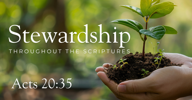 Stewardship Throughout the Scriptures
