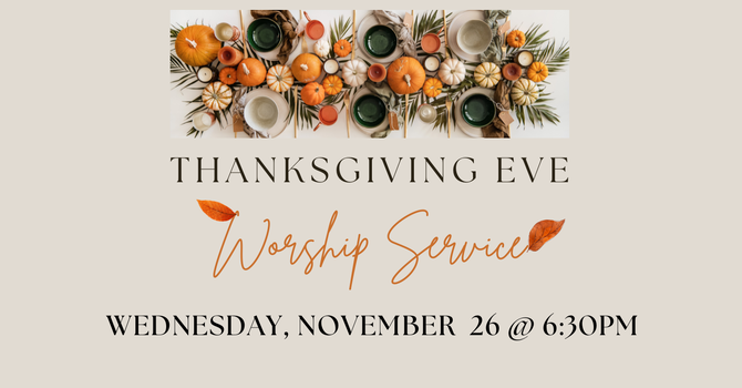 Thanksgiving Eve Worship Service