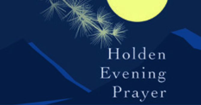 Holden Evening Prayer Service