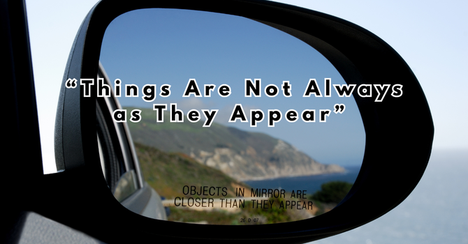 "Things Are Not Always as They Appear" image