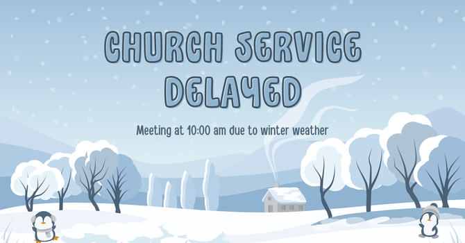 Late Start Due to Winter Weather |10:00 am image