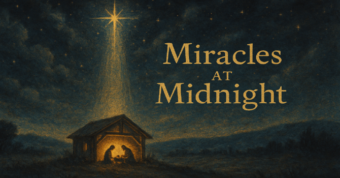 Miracles at Midnight