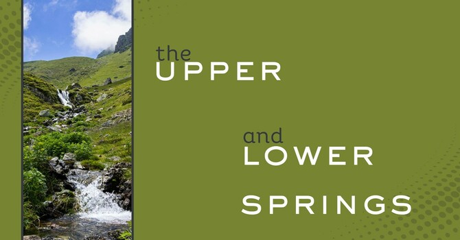 The Upper and Lower Springs