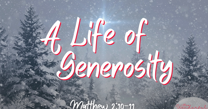 A Life of Generosity