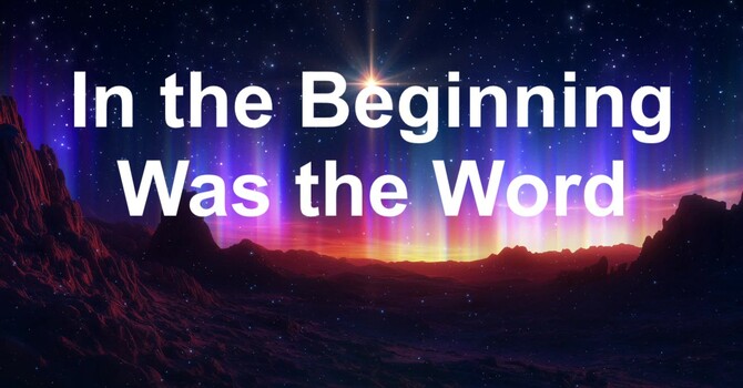 In the Beginning Was the Word