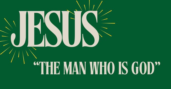 Jesus: El hombre que es Dios.