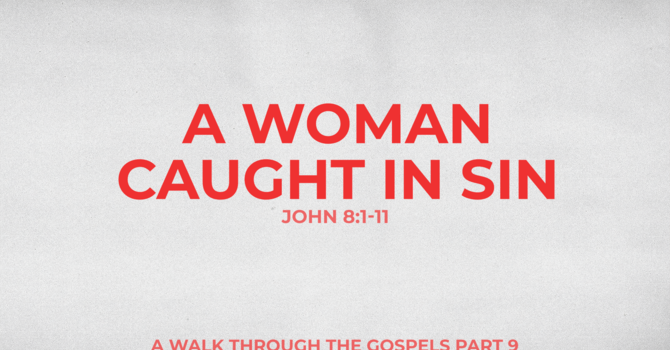 A Woman Caught in Sin