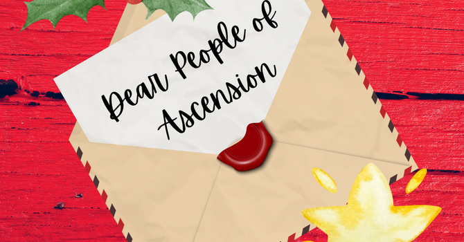 Christmas Letter to the People of Ascension