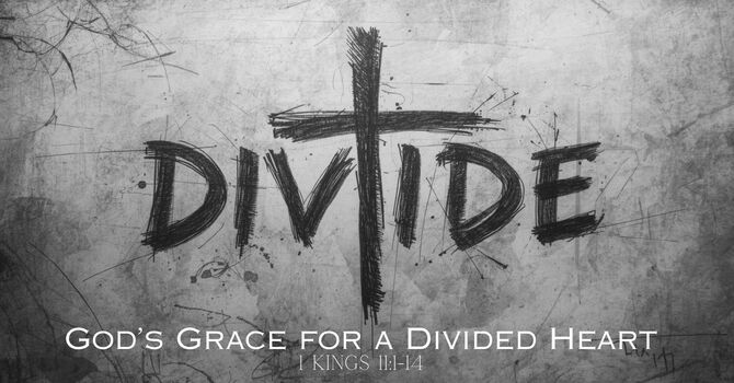 Grace for a Divided Heart
