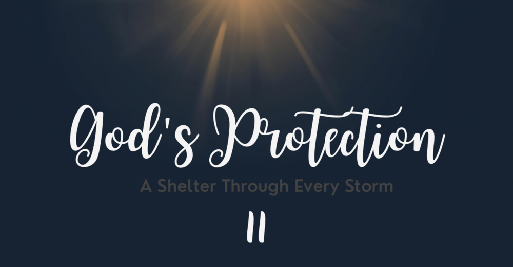 #2 God's Protection, Pt. 2
