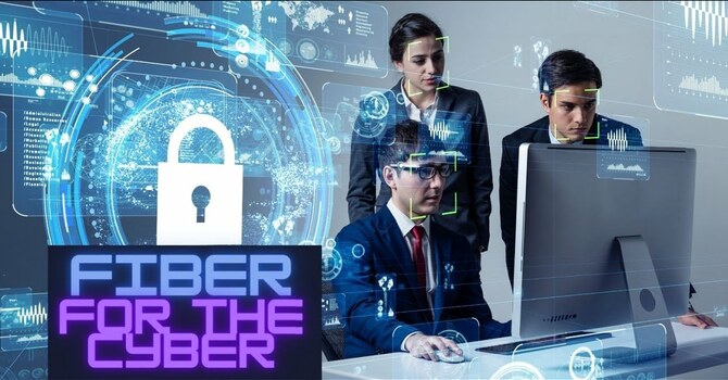 Fiber for the Cyber is Here!