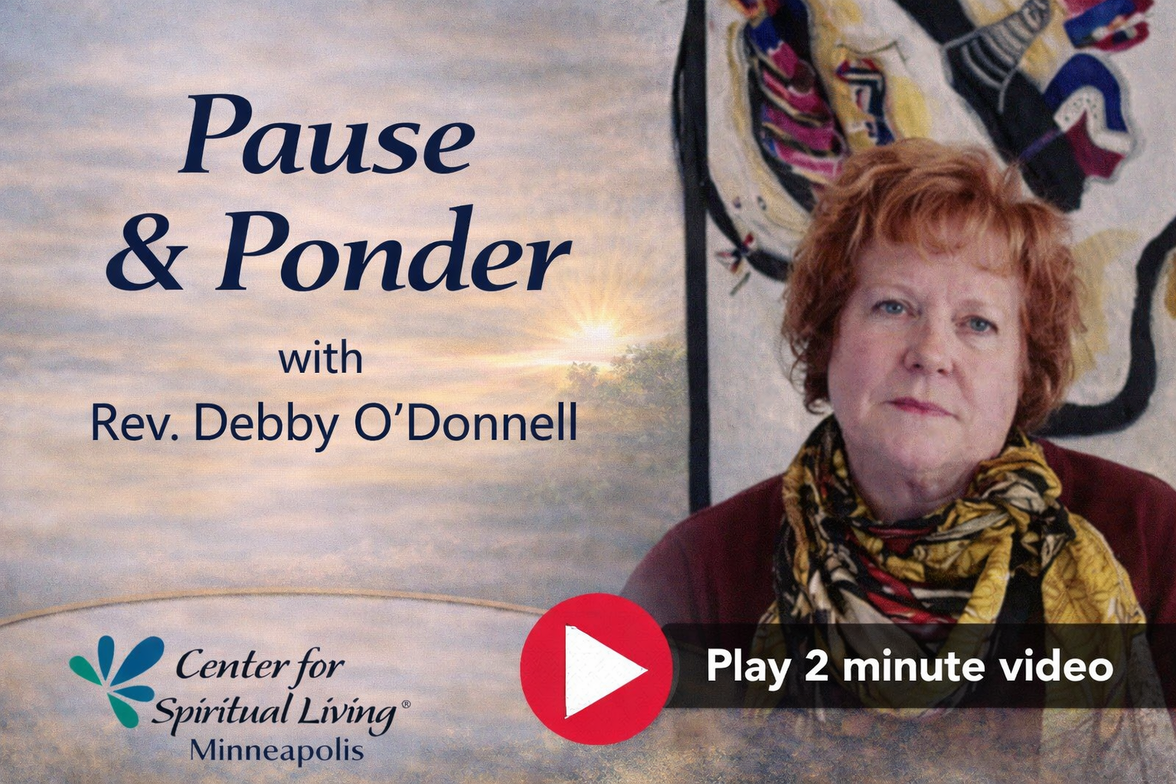 Pause & Ponder with Rev. Debby O’Donnell – Play Video