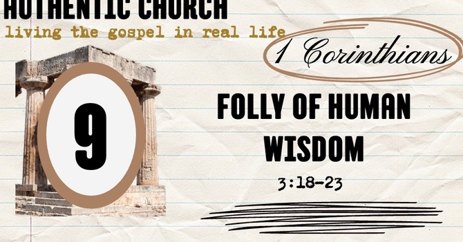 The Folly of Human Wisdom