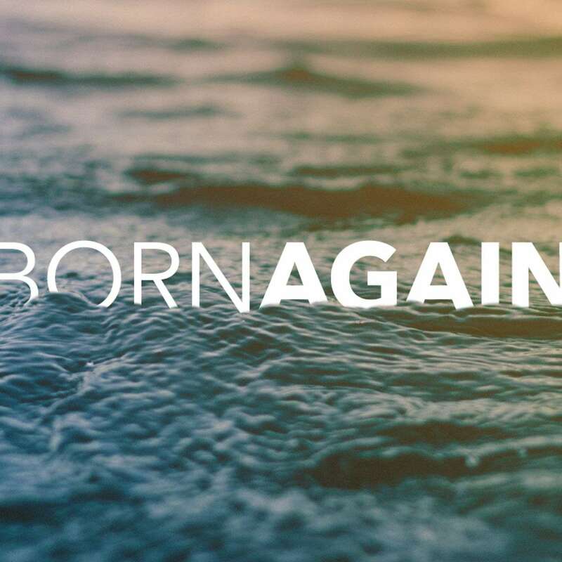 You Must Be Born Again