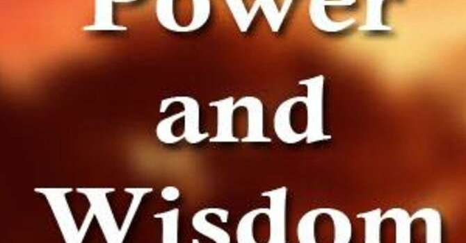 Christ the Power and Wisdom of God