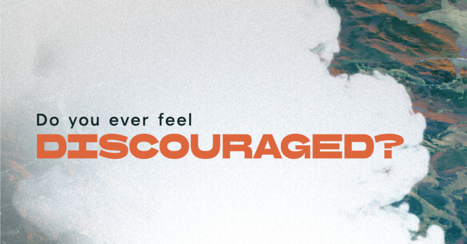 Discouraged?