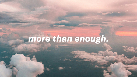 More Than Enough