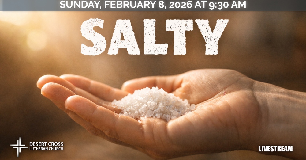 Desert Cross Online Worship -- February 8, 2026