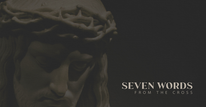 7 Words From The Cross: Father Forgive