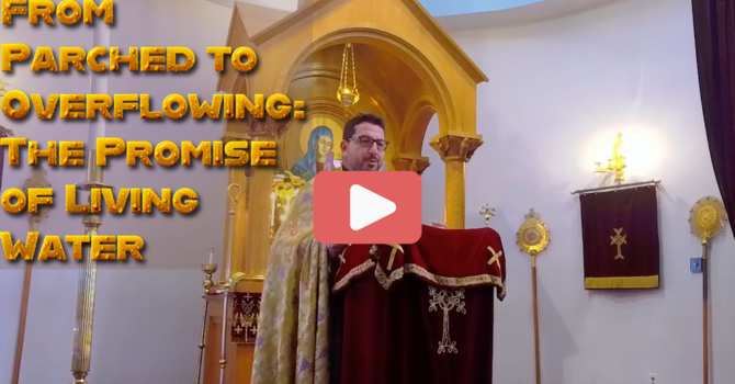 From Parched to Overflowing: The Promise of Living Water