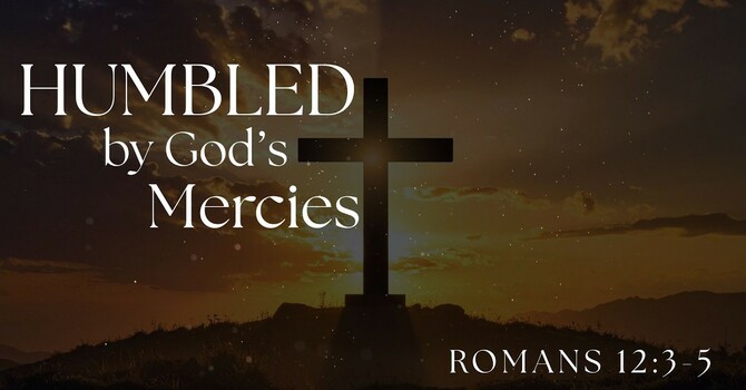 Humbled by God's Mercies