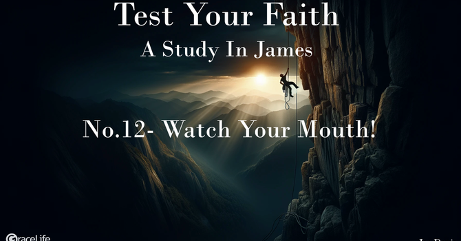 No.12- Watch Your Mouth