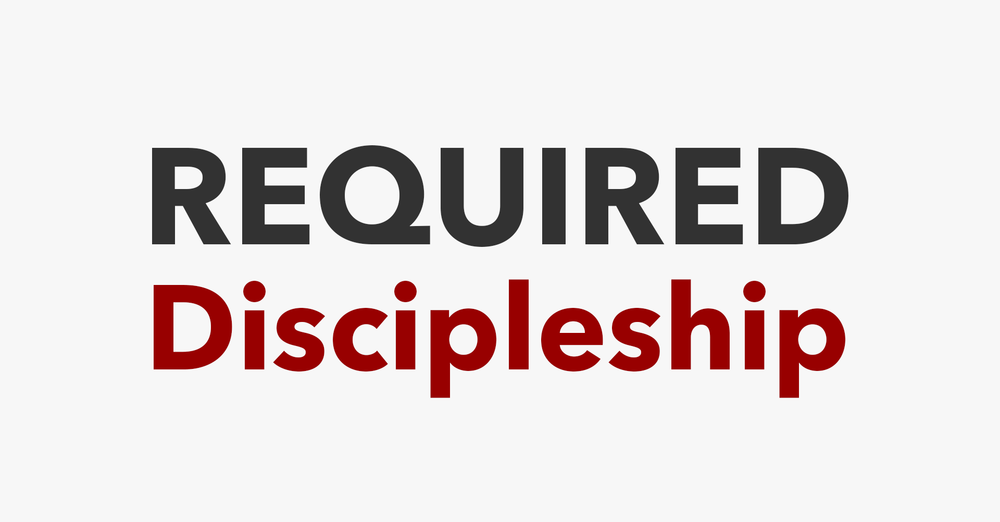 Required Discipleship
