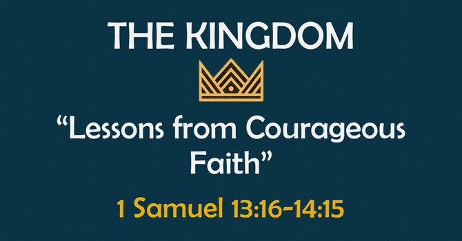 The Kingdom: Lessons From Courageous Faith