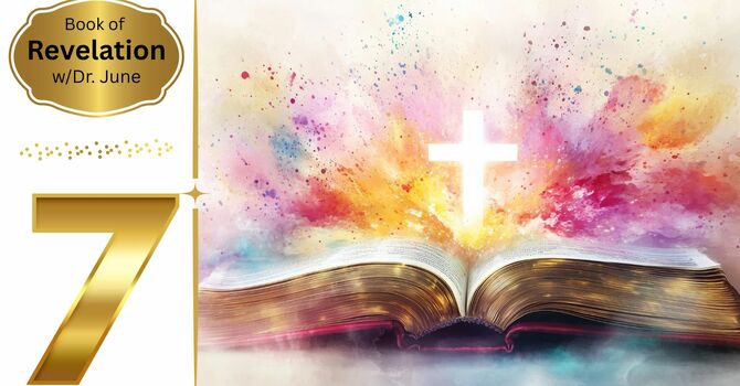 Book of Revelation Episode Seven