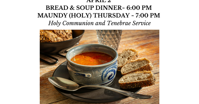 Maundy Thursday Bread & Soup Dinner