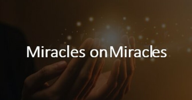 Miracles on Miracles