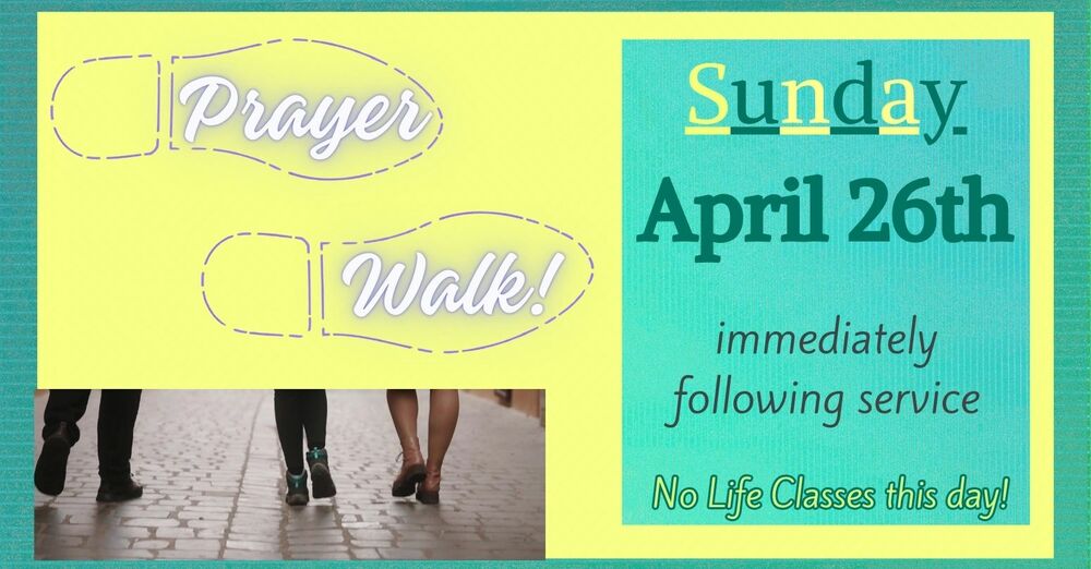 Spring Prayer Walk!