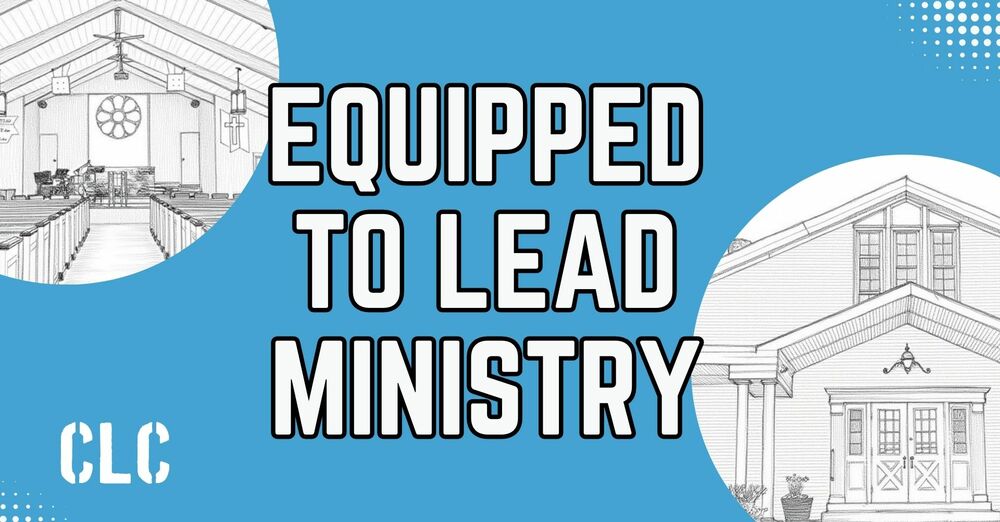 Equipped to Lead Ministry