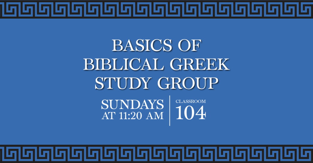 Basics of Biblical Greek Study Group