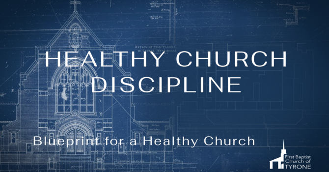 Healthy Church Discipline
