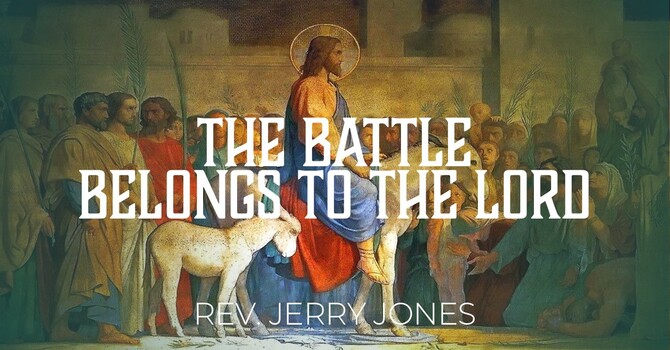The Battle Belongs to God