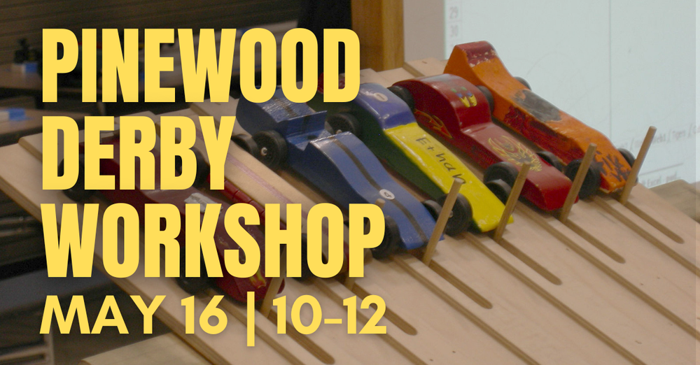 Pinewood Derby Workshop