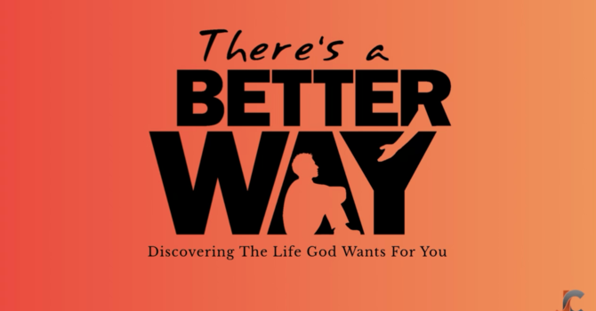 There's a Better Way: Week 1