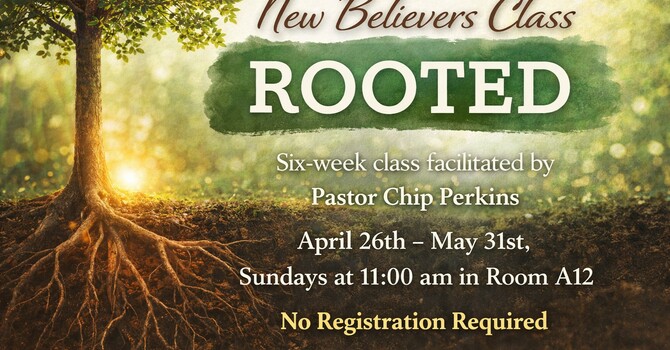 New Believers Class - Rooted 