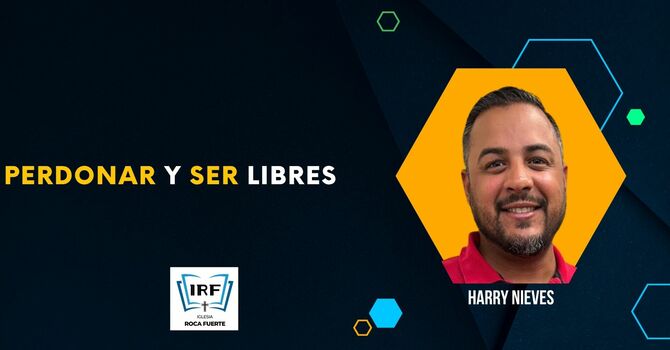 Perdonar y Ser Libres 