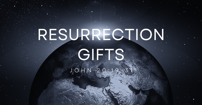 Resurrection Gifts