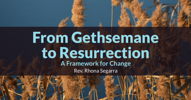 From Gethsemane to Resurrection