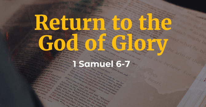 Return to the God of Glory