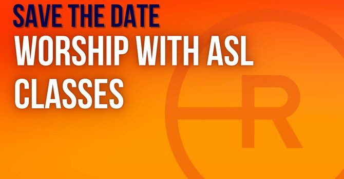 Worship with American Sign Language Classes