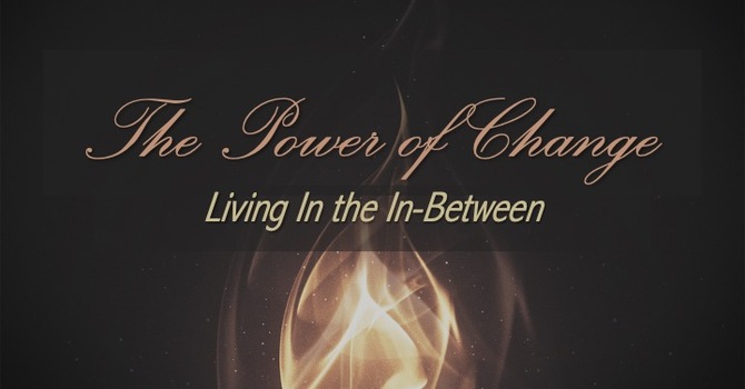 Living In the In-Between